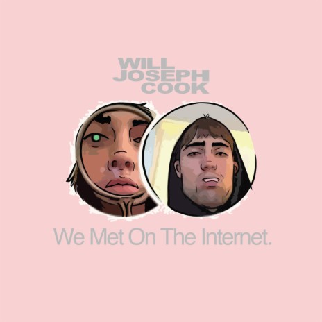 We Met On The Internet | Boomplay Music