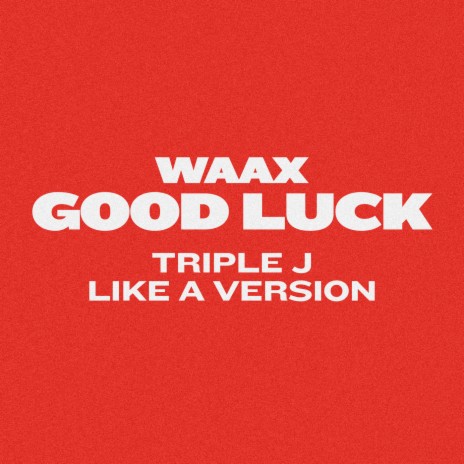 Good Luck (triple j Like A Version) | Boomplay Music