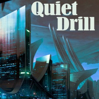 Quiet Drill