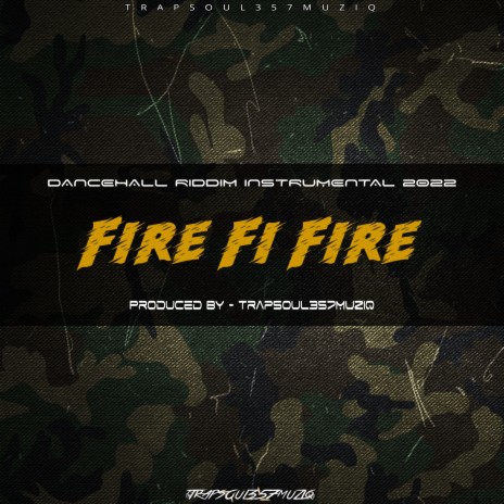 Fire Fi Fire Riddim | Boomplay Music