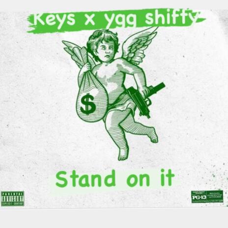 Stand on it ft. Ygg shifty | Boomplay Music