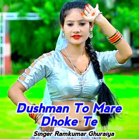 Dushman To Mare Dhoke Te | Boomplay Music