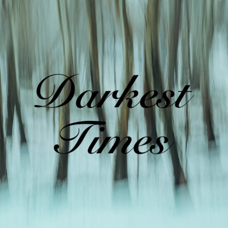 Darkest Times (Slowed + Reverb) ft. Clay Griffin & LW | Boomplay Music