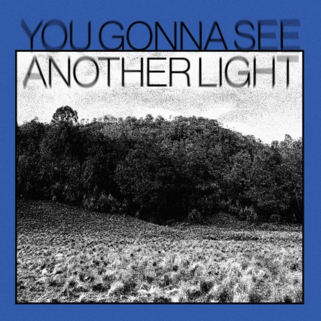 You Gonna See Another Light | Boomplay Music