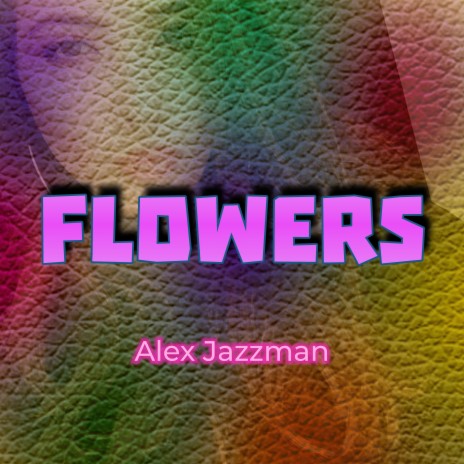 Flowers | Boomplay Music