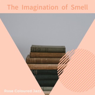 The Imagination of Smell
