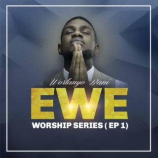 Ewe Worship Series Ep 1