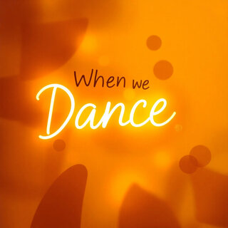 When We Dance