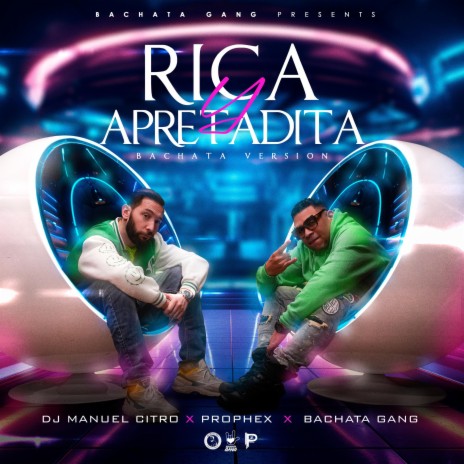 Rica y Apretadita ft. Bachata Gang & Prophex | Boomplay Music