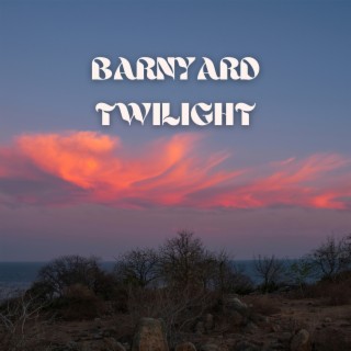 Barnyard Twilight