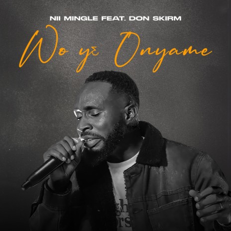 Wo Ye Onyame ft. Don skirm | Boomplay Music