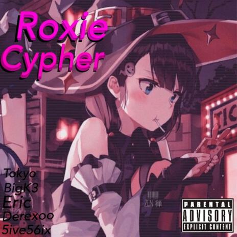 Roxie Cypher ft. Derexoo, Yg Eric & 5ive56ix | Boomplay Music