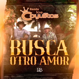 Busca Otro Amor