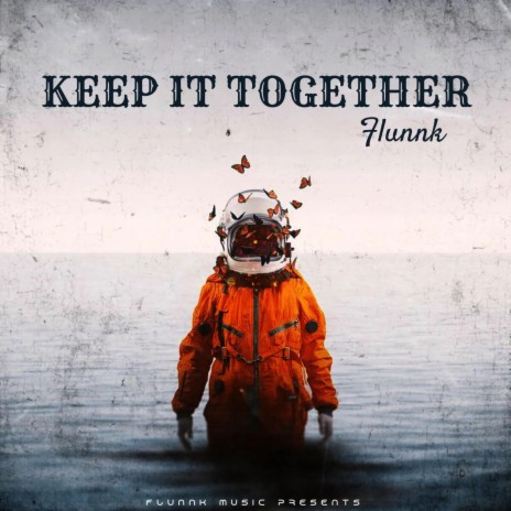 Keep It Together | Boomplay Music