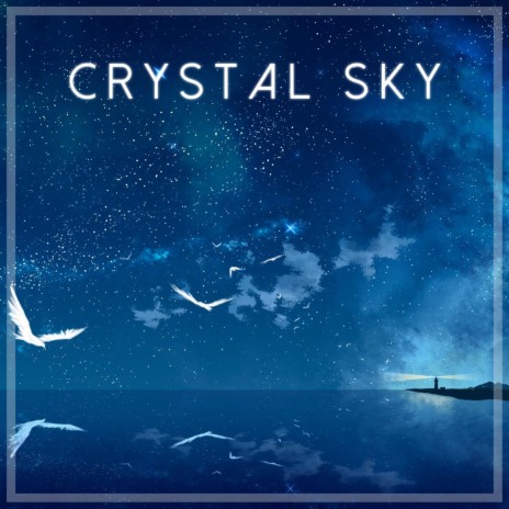 Crystal Sky | Boomplay Music