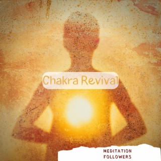 Chakra Revival: Sounds for the Soul