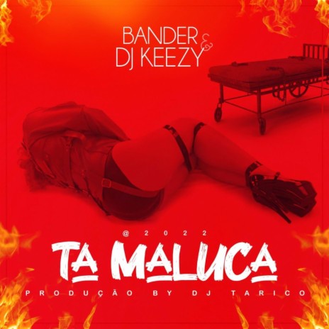 Ta Maluca ft. Dj Keezy | Boomplay Music