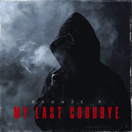 My Last Goodbye | Boomplay Music