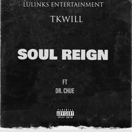 Soul Reign (feat. Dr Chue) | Boomplay Music