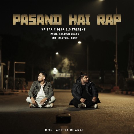 Pasand Hai Rap ft. Beba 2.0 | Boomplay Music