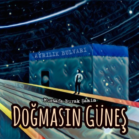 Doğmasın Güneş | Boomplay Music