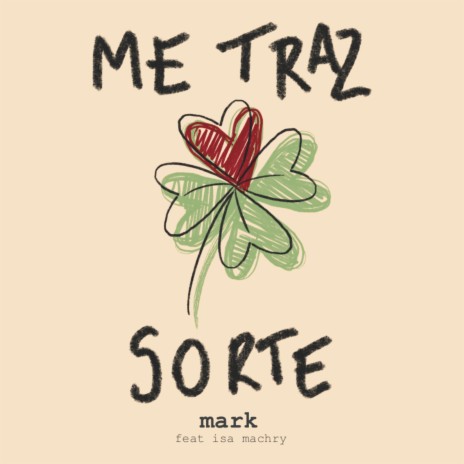 Me Traz Sorte ft. Isa Machry | Boomplay Music