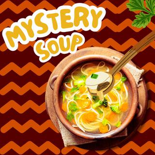 Mystery Soup