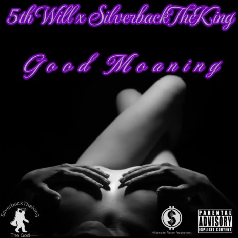 Good Moaning ft. SilverbackTheKing | Boomplay Music
