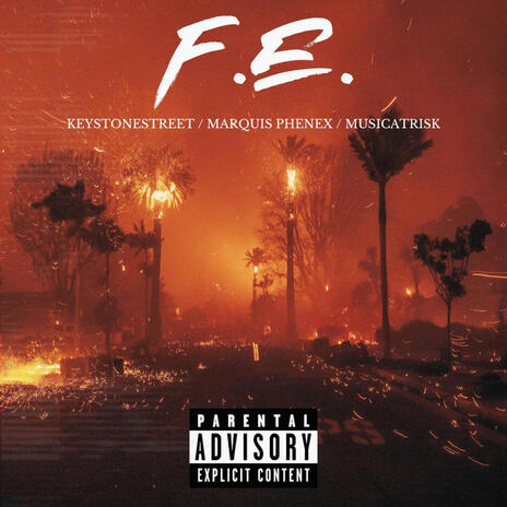 F.E. ft. Marquis Phenex & MusicAtRisk | Boomplay Music