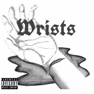 Wrists lyrics | Boomplay Music