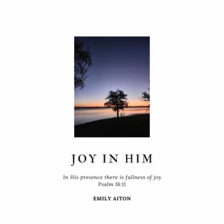 Joy in Him