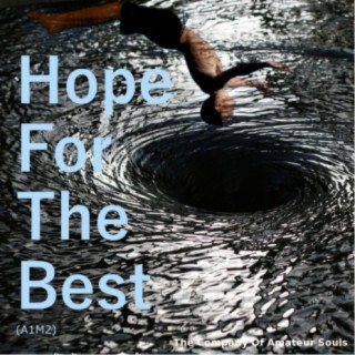 Hope for the Best (A1M2)