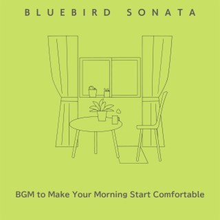 Bgm to Make Your Morning Start Comfortable