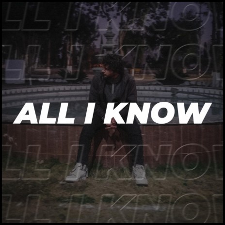 All I Know (Freestyle)