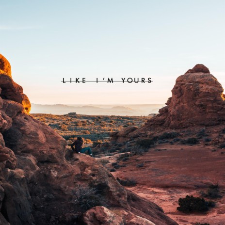 Like I'm Yours | Boomplay Music