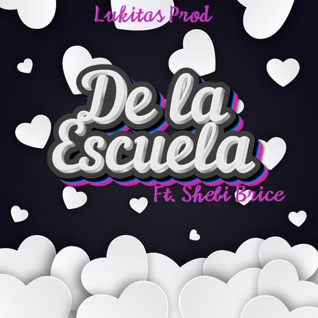 De La Escuela ft. Shebi Brice | Boomplay Music