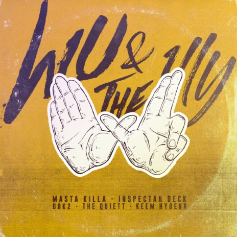 WU & THE 1LLY ft. The Quiett, Keem Hyo-Eun, Inspectah Deck & Masta Killa | Boomplay Music