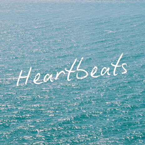 Heartbeats | Boomplay Music