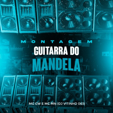 Mtg Guitarra do Mandela ft. DJ Vitinho 063 & Mc Gw | Boomplay Music