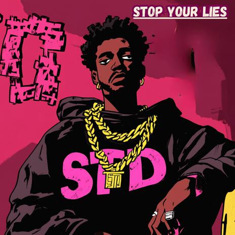 Stop Your Lies | Boomplay Music