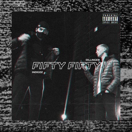 Fifty Fifty ft. DILLINGER | Boomplay Music