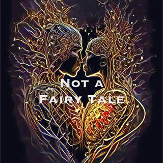 Not A Fairy Tale