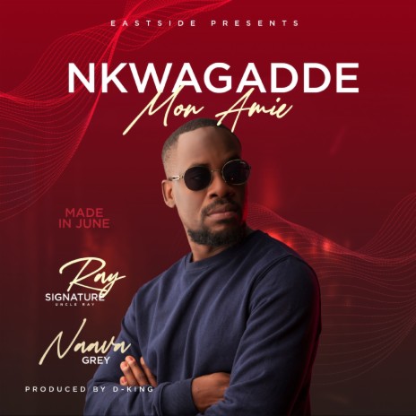 Nkwagadde (Mon Amie) ft. Naava Grey | Boomplay Music
