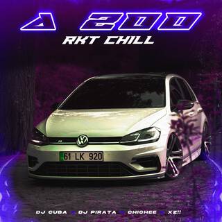 A 200 - RKT CHILL