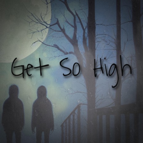 Get So High