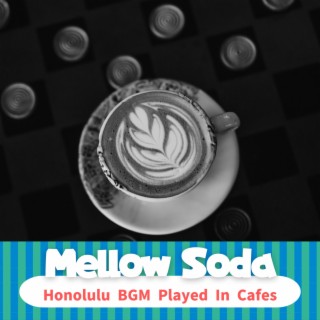 Honolulu BGM Played In Cafes