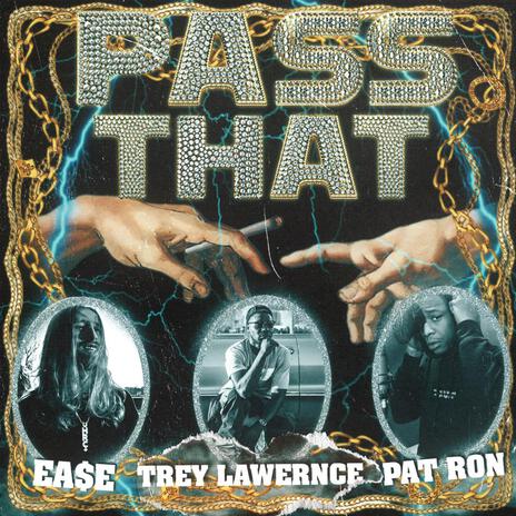 Pass That ft. Pat Ron & Trey Lawrence | Boomplay Music