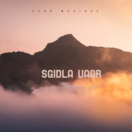 Sgidla Vaar | Boomplay Music