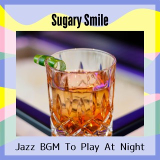 Jazz Bgm to Play at Night