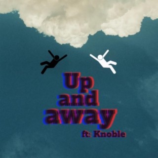 Up and away (feat. Knoble)